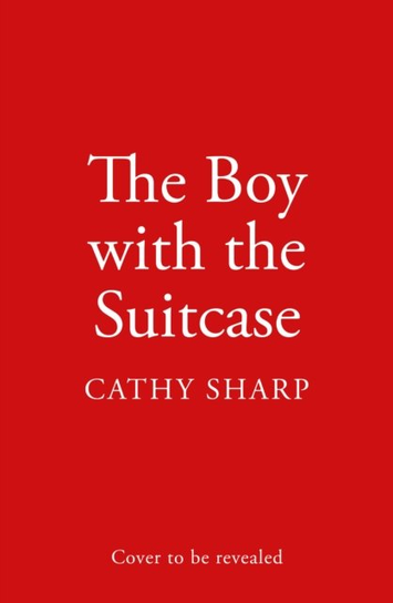 The Boy with the Suitcase Sharp Cathy