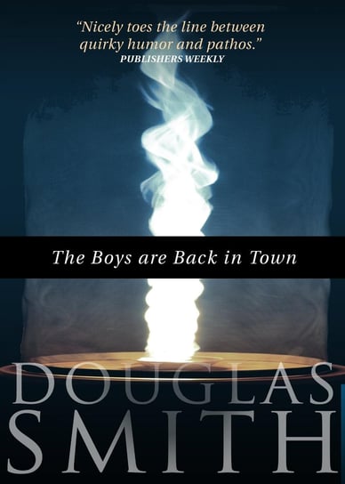 The Boys Are Back In Town Douglas Smith