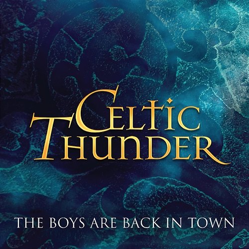 The Boys Are Back In Town Celtic Thunder