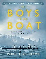 The Boys in the Boat (Young Readers Adaptation): The True Story of an American Team's Epic Journey to Win Gold at the 1936 Olympics Brown Daniel James