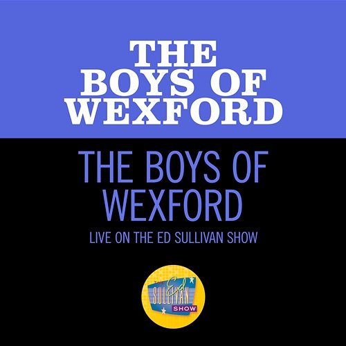 The Boys Of Wexford The Boys Of Wexford