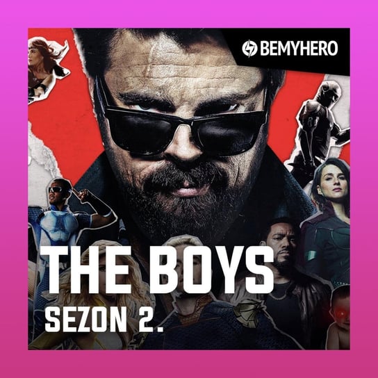 THE BOYS: Podsumowujemy 2. sezon - Dlaczego serial Amazona jest tak dobry? - Be My Hero podcast - audiobook Matuszak Kamil, Świderek Rafał