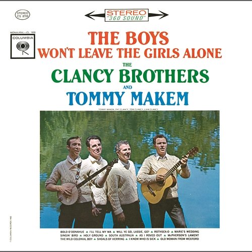 The Boys Won't Leave The Girls Alone The Clancy Brothers, Tommy Makem