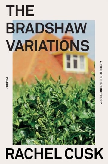 The Bradshaw Variations: A Novel Cusk Rachel