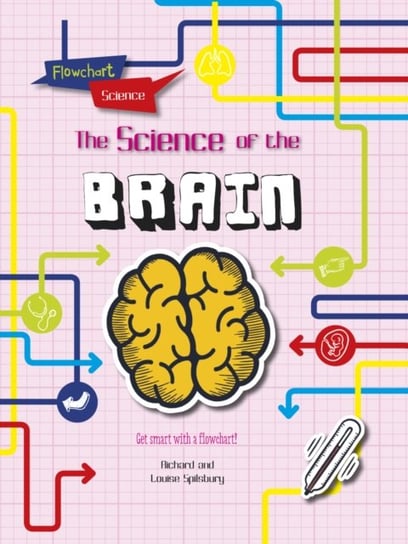 The Brain Louise Spilsbury