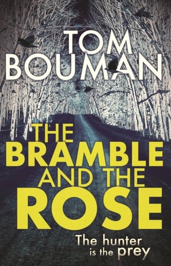 The Bramble and the Rose Tom Bouman