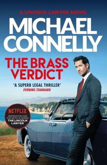 The Brass Verdict: Inspiration for the Hottest New Netflix Series, The Lincoln Lawyer Connelly Michael