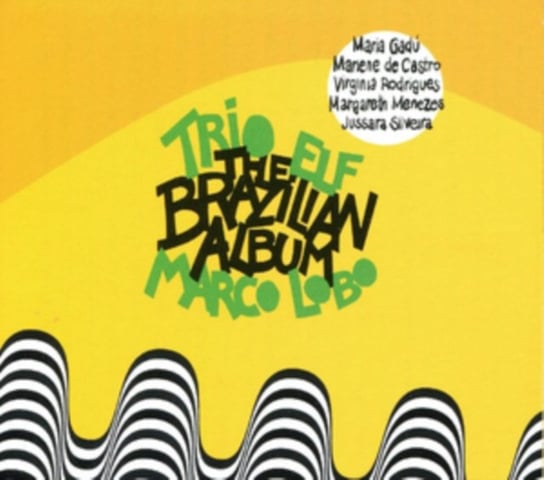 The Brazilian Album Trio Elf & Marco Lobo