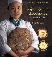 The Bread Baker's Apprentice, 15Th Anniversary Edition Reinhart Peter