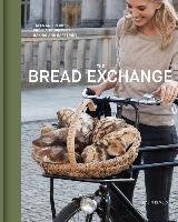 The Bread Exchange: Tales and Recipes from a Journey of Baking and Bartering Elmlid Malin