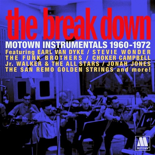 The Break Down: Motown Instrumentals 1960-1972 Various Artists
