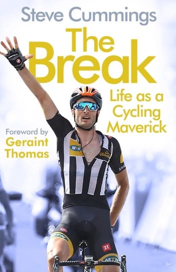 The Break: Life as a Cycling Maverick Steve Cummings