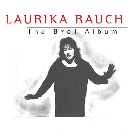 The Brel Album Laurika Rauch