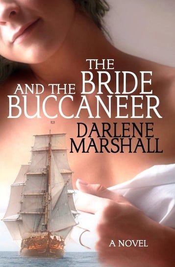 The Bride and the Buccaneer Marshall Darlene
