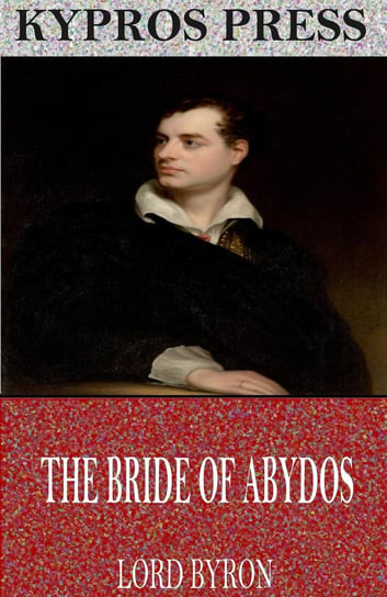 The Bride of Abydos Lord Byron