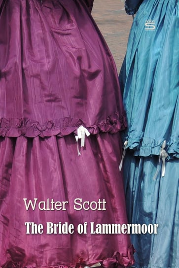 The Bride of Lammermoor Walter Scott