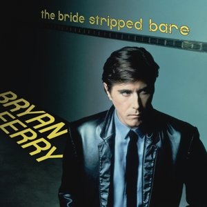 The Bride Stripped Bare, płyta winylowa Bryan Ferry