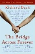 The Bridge Across Forever: A True Love Story Bach Richard