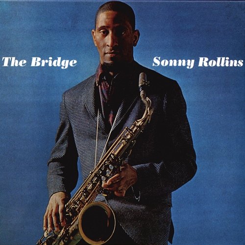 The Bridge Sonny Rollins