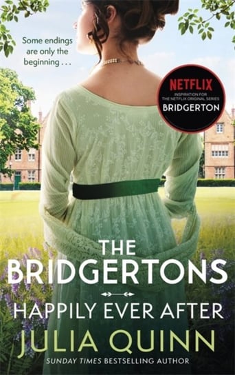 The Bridgertons: Happily Ever After Quinn Julia
