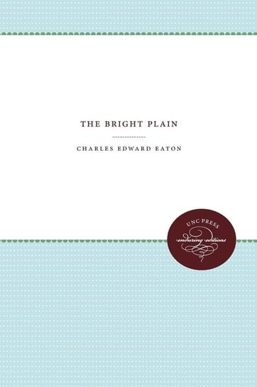 The Bright Plain Eaton Charles Edward