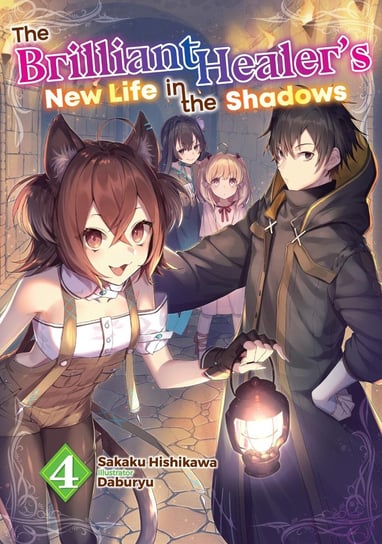 The Brilliant Healer's New Life in the Shadows. Volume 4 - ebook epub Hishikawa Sakaku