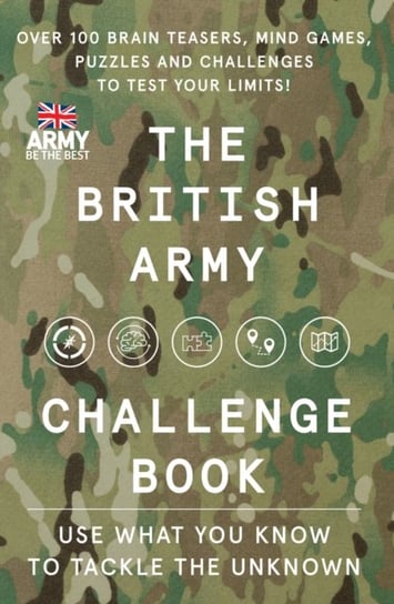 The British Army Challenge Book. The Must-Have Puzzle Book for This Christmas! Opracowanie zbiorowe