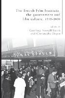 The British Film Institute, the Government and Film Culture, 1933-2000 Manchester University Press