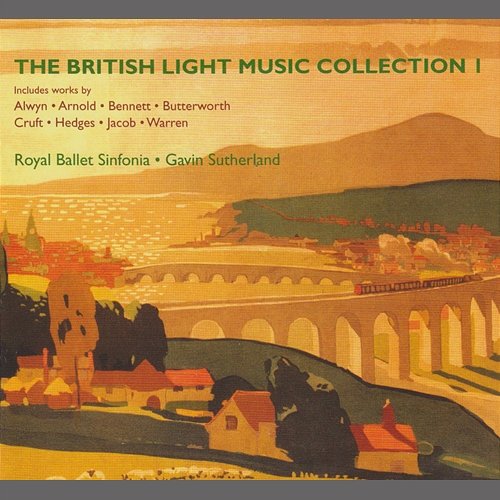 The British Light Music Collection 1 Royal Ballet Sinfonia, Gavin Sutherland