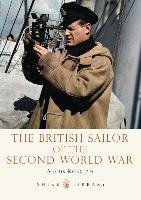 The British Sailor of the Second World War Konstam Angus