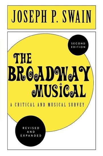 The Broadway Musical Swain Joseph P.