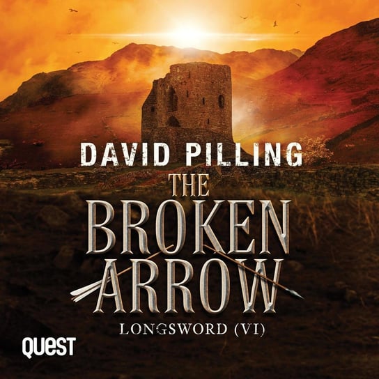 The Broken Arrow. Longsword. Tom 4 Pilling David