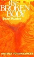 The Broken Body Vanier Jean
