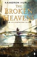 The Broken Heavens Hurley Kameron