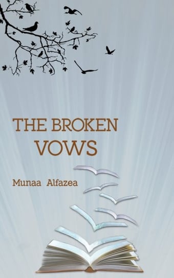 The Broken Vows Munaa Alfazea