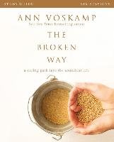 The Broken Way Study Guide Voskamp Ann
