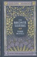 The Bronte Sisters Three Novels (Barnes & Noble Collectible Classics: Omnibus Edition) Bronte Charlotte