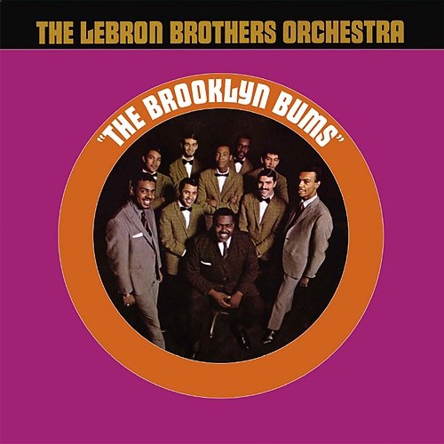 The Brooklyn Bums The Lebrón Brothers Orchestra