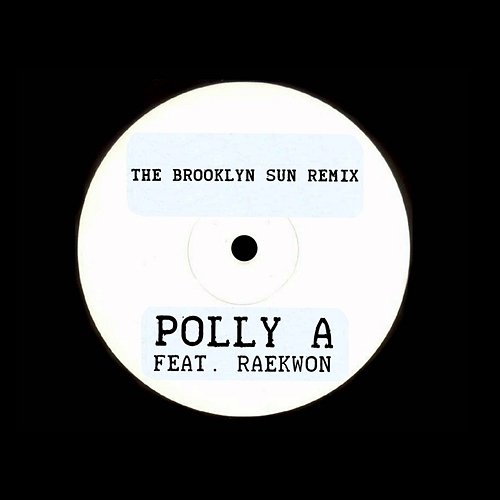 The Brooklyn Sun Polly A feat. Raekwon