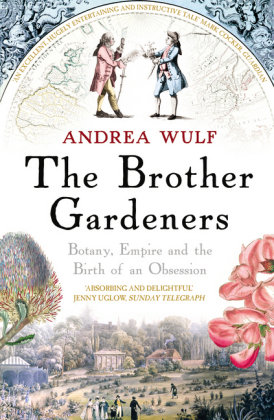 The Brother Gardeners Wulf Andrea