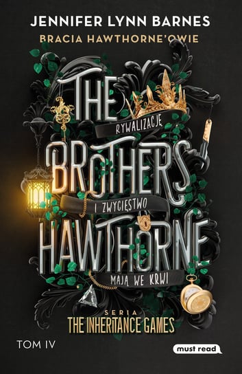 The Brothers Hawthorne. Bracia Hawthorne’owie. The Inheritance Games. Tom 4 Barnes Jennifer Lynn