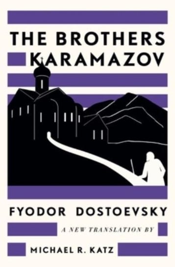 The Brothers Karamazov: A New Translation by Michael R. Katz Dostojewski Fiodor