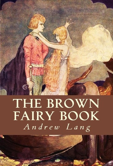 The Brown Fairy Book Andrew Lang