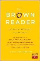 The Brown Reader: 50 Writers Remember College Hill Eugenides Jeffrey, Moody Rick, Lowry Lois