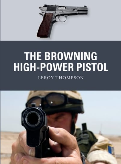 The Browning High-Power Pistol Leroy Thompson
