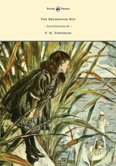 The Brushwood Boy - Illustrated by F. H. Townsend Kipling Rudyard