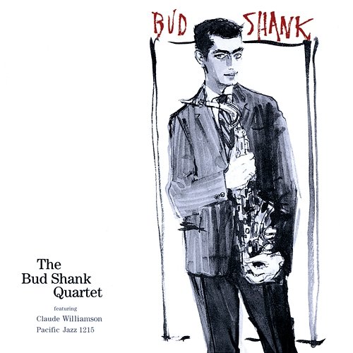 The Bud Shank Quartet Bud Shank Quartet feat. Claude Williamson