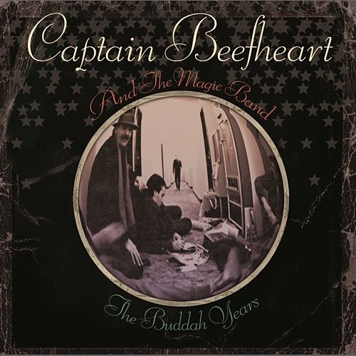 The Buddah Years Captain Beefheart