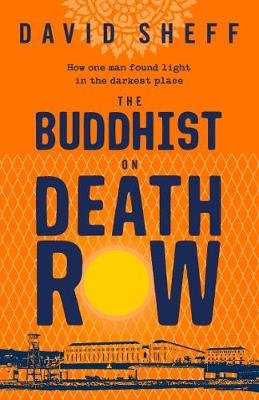 The Buddhist on Death Row Sheff David