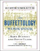 The Buffettology Workbook: The Proven Techniques for Investing Successfully in Changing Markets That Have Made Warren Buffett the World's Most Fa Buffett Mary, Clark David